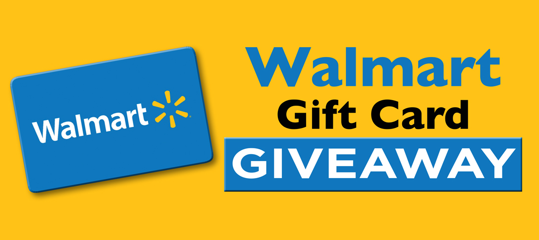 Walmart Gift Card Giveaway